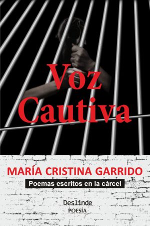 Voz Cautiva, poemario de María Cristina Garrido.